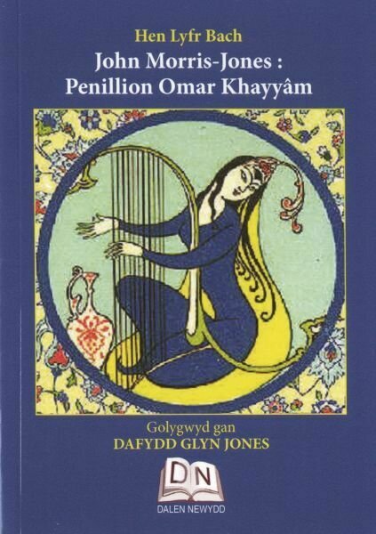 Hen Lyfr Bach: John Morris Jones - Penillion Omar Khayyam