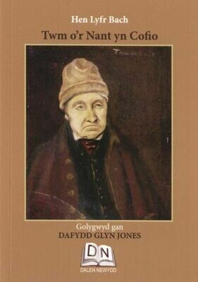 Hen Lyfr Bach: Twm o'r Nant yn Cofio Hen Lyfr Bach: Twm o'r Nant yn Cofio