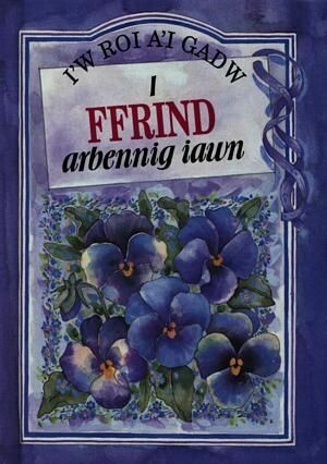 I Ffrind Arbennig Iawn
