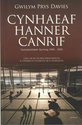 Cynhaeaf Hanner Canrif - Gwleidyddiaeth Gymreig 1945-2005