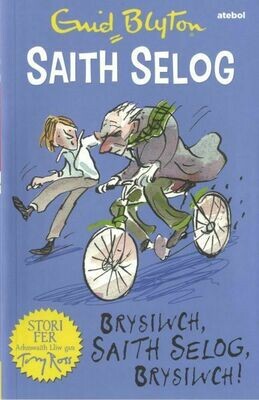 Saith Selog: Brysiwch, Saith Selog, Brysiwch! Saith Selog: Brysiwch, Saith Selog, Brysiwch!