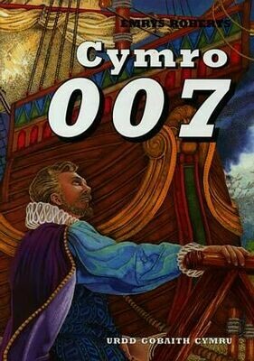 Cymro 007 a Storiau Gwir Eraill