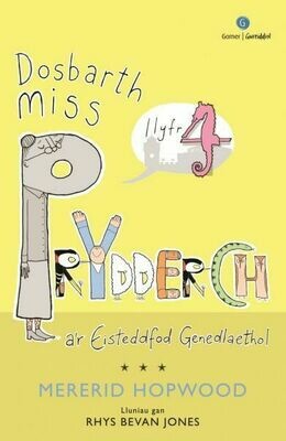 Cyfres Miss Prydderch: 4. Dosbarth Miss Prydderch a'r Eisteddfod
