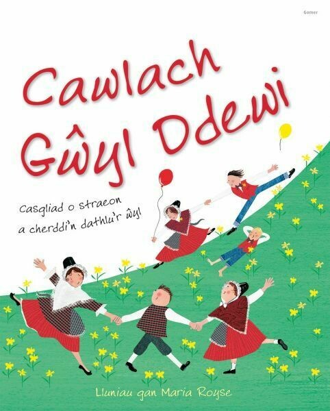 Cawlach Gŵyl Ddewi - Casgliad o Straeon a Cherddi'n Dathlu'r ŵyl