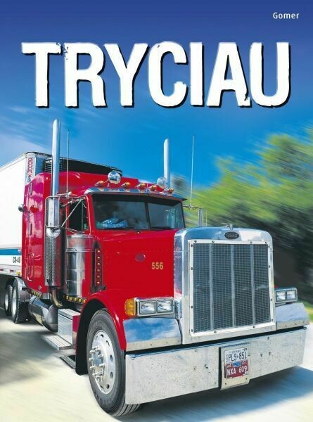 Cyfres Dechrau Da: Tryciau