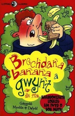 Llyfrau Lloerig: Brechdana Banana a Gwynt ar �L Ffa