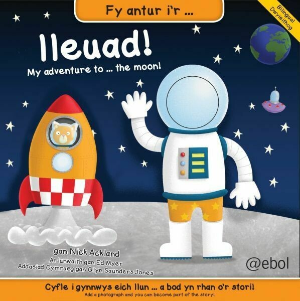 Fy Antur i'r Lleuad!/My Adventure to the Moon!