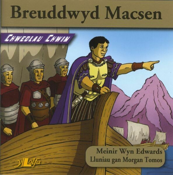 Chwedlau Chwim: Breuddwyd Macsen