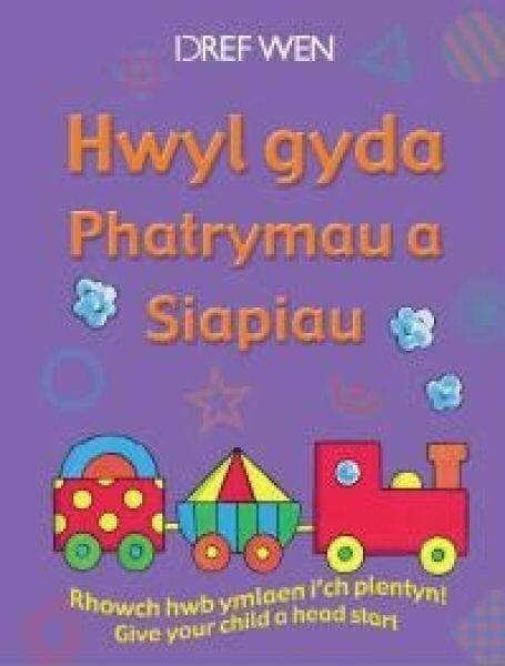 Hwyl gyda Phatrymau a Siapiau/Fun with Patterns and Shape