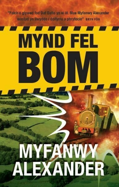 Mynd Fel Bom - Myfanwy Alexander