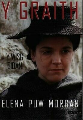 Y Graith - Elena Puw Morgan Y Graith - Elena Puw Morgan