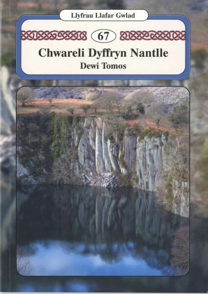 Llyfrau Llafar Gwlad: 67. Chwareli Dyffryn Nantlle