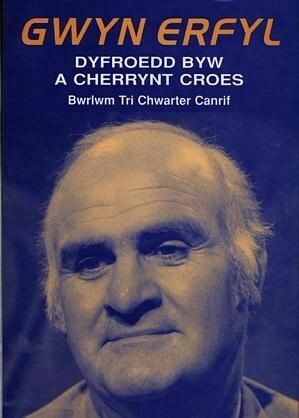 Dyfroedd Byw a Cherrynt Croes - Gwyn Erfyl
