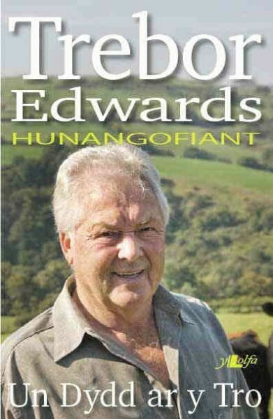Un Dydd ar y Tro - Hunangofiant Trebor Edwards