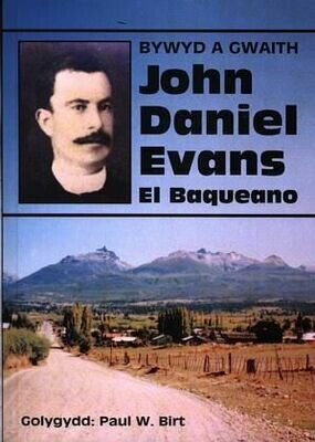 Bywyd a Gwaith John Daniel Evans - El Baqueano