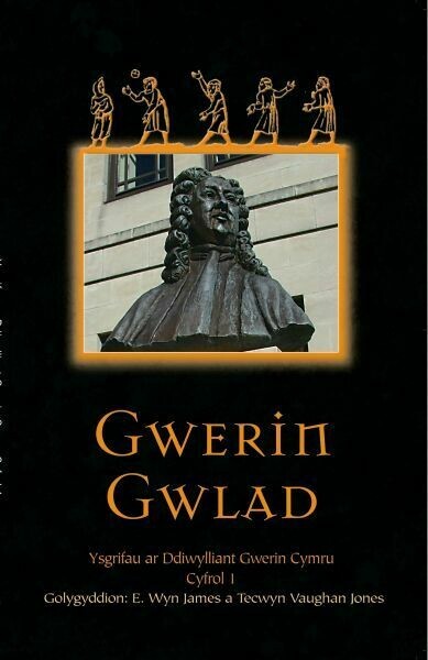 Gwerin Gwlad: Ysgrifau ar Ddiwylliant Gwerin Cymru Cyfrol 1