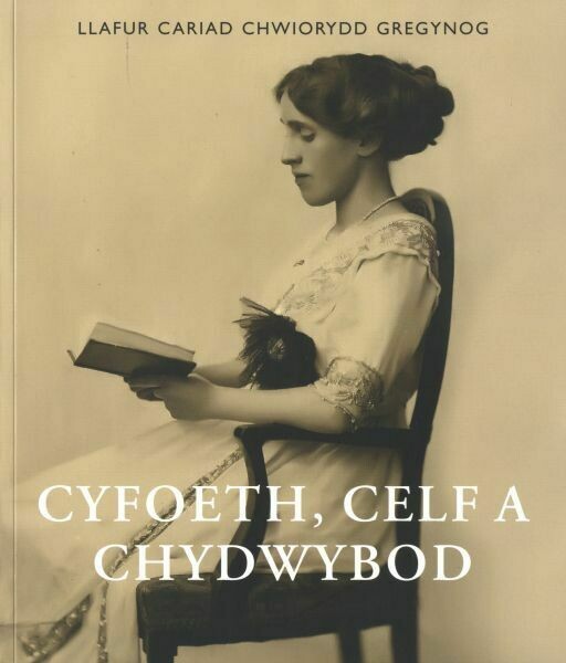 Cyfoeth, Celf a Chydwybod - Llafur Cariad Chwiorydd Gregynog