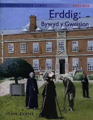 Storïau Hanes Cymru: Erddig: Bywyd y Gweision