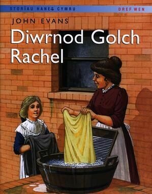 Storïau Hanes Cymru: Diwrnod Golch Rachel