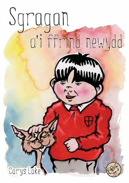 Cyfres Sgragan: Sgragan a'i Ffrind Newydd
