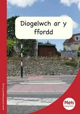 Mêts Maesllan: Diogelwch ar y Ffordd Mêts Maesllan: Diogelwch ar y Ffordd