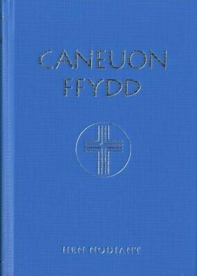 Caneuon Ffydd (Hen Nodiant) Caneuon Ffydd (Hen Nodiant)