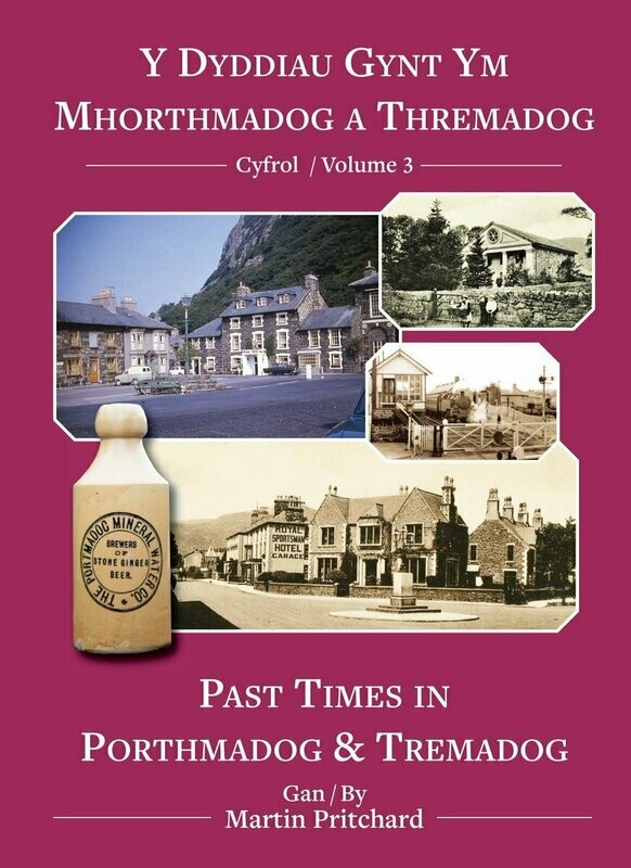Y Dyddiau Gynt ym Mhorthmadog a Thremadog - Cyfrol 3