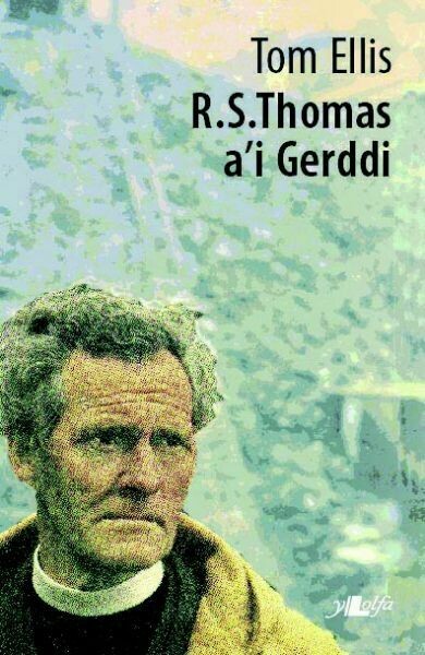 R. S. Thomas a'i Gerddi