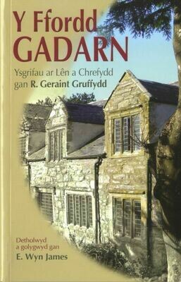 Y Ffordd Gadarn- Ysgrifau ar Lên a Chrefydd gan R. Geraint