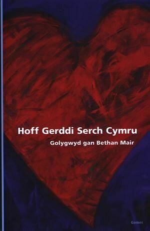 Hoff Gerddi Serch Cymru