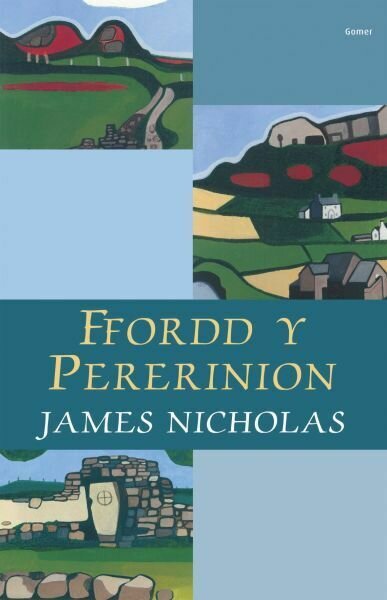 Ffordd y Pererinion a Cherddi Eraill - James Nicholas
