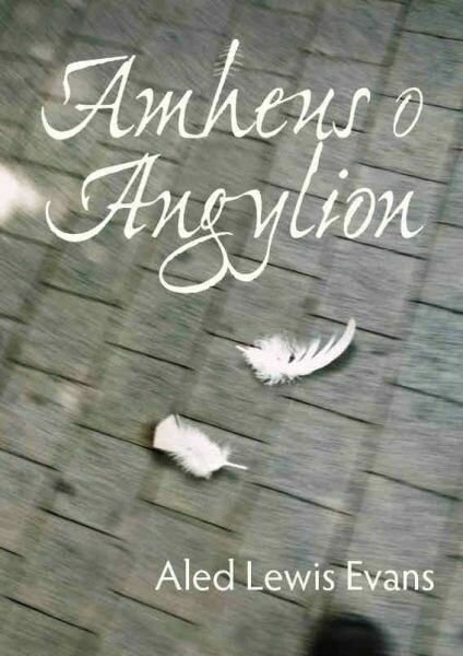 Amheus o Angylion - Aled Lewis Evans