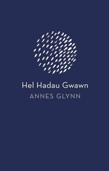 Hel Hadau Gwawn - Annes Glynn
