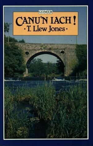 Canu'n Iach - T Llew Jones