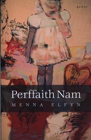 Perffaith Nam - Menna Elfyn