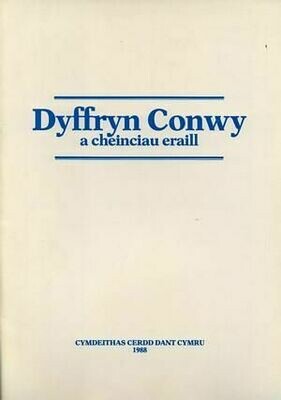 Dyffryn Conwy a Cheinciau Eraill