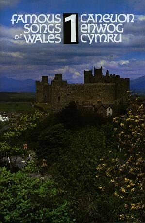 Caneuon Enwog Cymru / Famous Songs of Wales 1