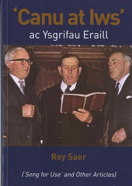 Canu at Iws ac Ysgrifau Eraill