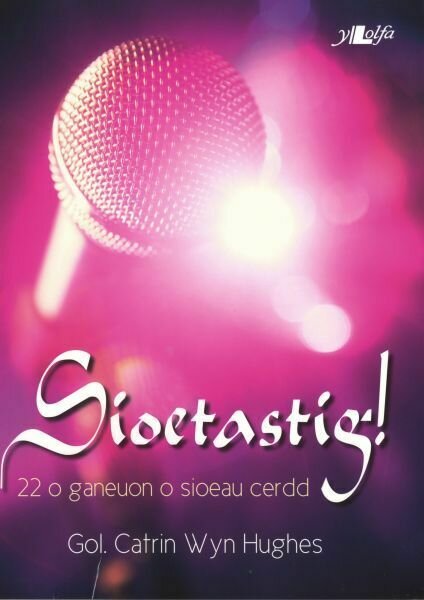 Sioetastig! - 22 o Ganeuon o Sioeau Cerdd