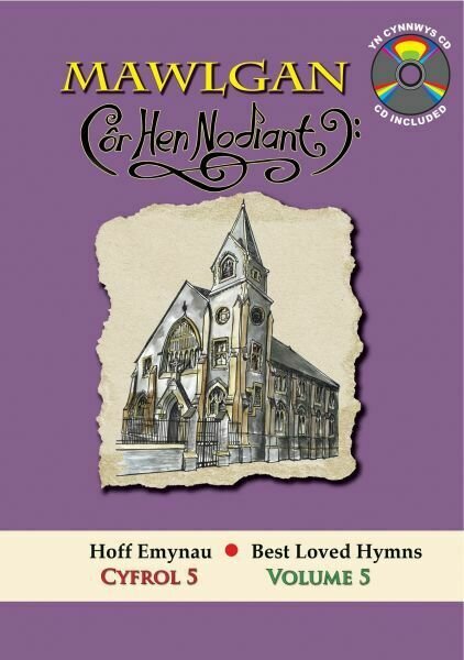 Cyfres Hoff Emynau: 5. Mawlgan - Côr Hen Nodiant