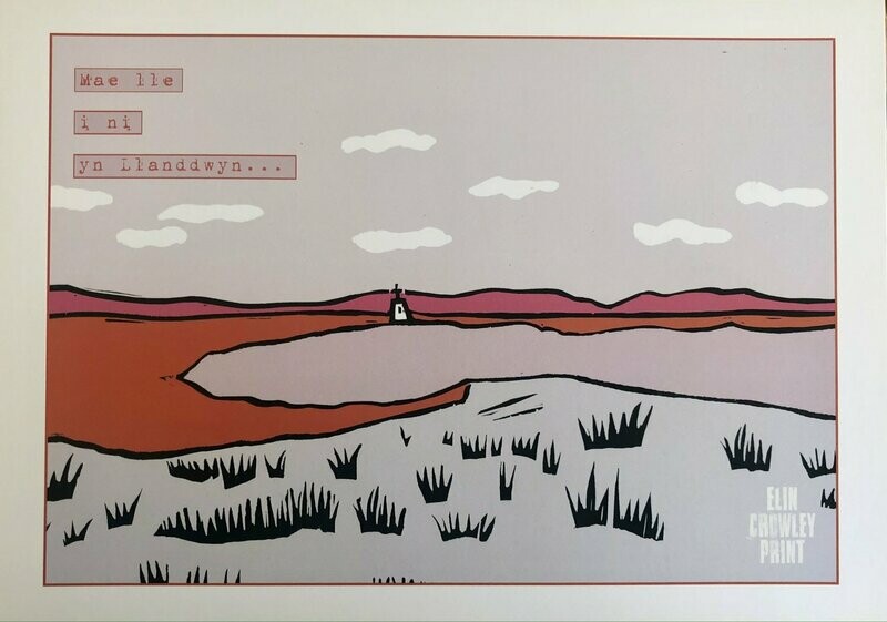Print 'Mae lle i ni yn Llanddwyn...'