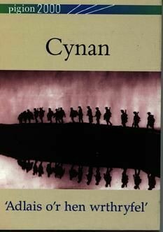 Pigion 2000: Cynan - 'Adlais o'r Hen Wrthryfel'