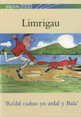 Pigion 2000: Limrigau - 'Ro'dd Cadno yn Ardal y Bala'