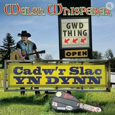 Welsh Whisperer - Cadw'r Slac yn Dynn Welsh Whisperer - Cadw'r Slac yn Dynn