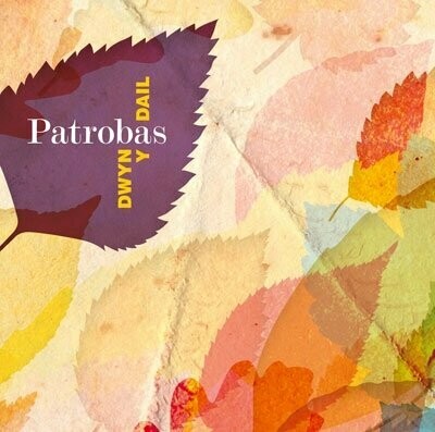 Patrobas - Dwyn y Dail