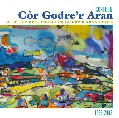 Côr Godre'r Aran - Goreuon