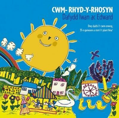 Cwm Rhyd Y Rhosyn - Dafydd Iwan ac Edward