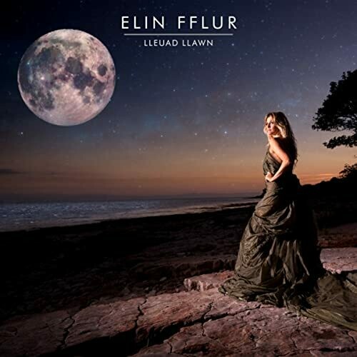 Elin Fflur - Lleuad Llawn