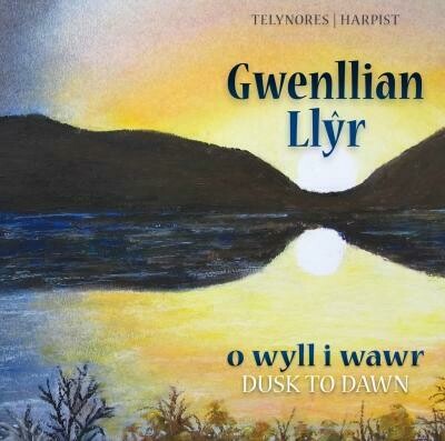 Gwenllian Llyr - O Wyll i Wyll