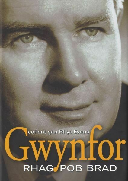 Rhag Pob Brad - Cofiant Gwynfor Evans